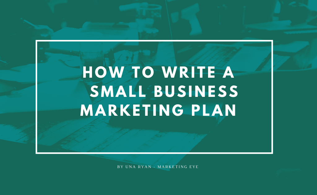 Steps to writing a marketing plan for your small business