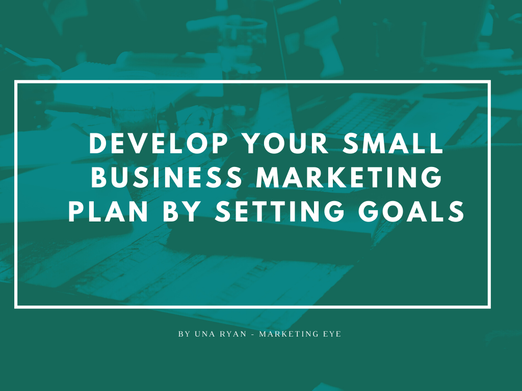 Develop your small business marketing goals